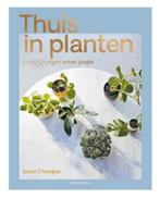 Thuis in PlantenCreëer je eigen urban jungle, Nieuw, Nieuw, Ophalen of Verzenden, Jason Chongue, Kamerplanten