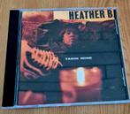 Heather B Taking Mine 1996 cd album, Ophalen of Verzenden, 1985 tot 2000, Zo goed als nieuw