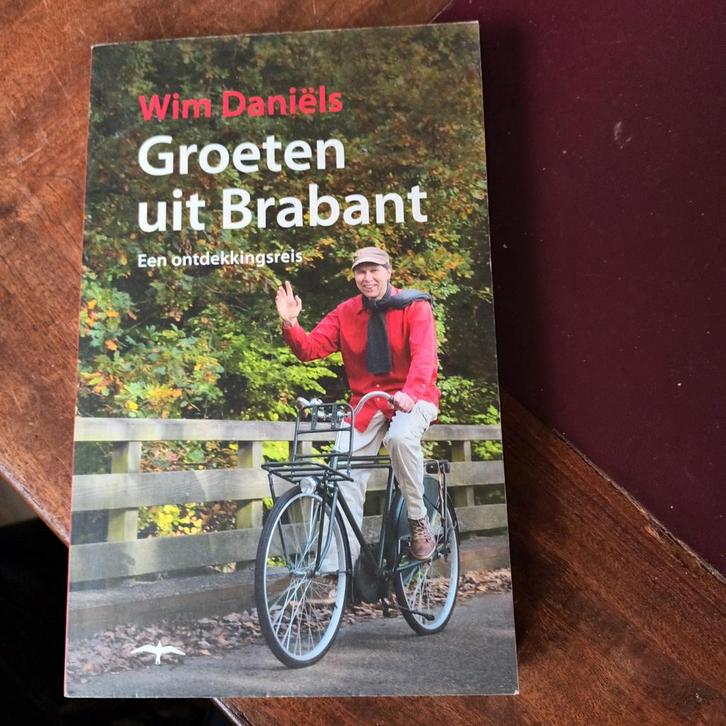 Groeten uit Brabant - Wim Daniëls, Boeken, Reisverhalen, Gelezen, Ophalen of Verzenden