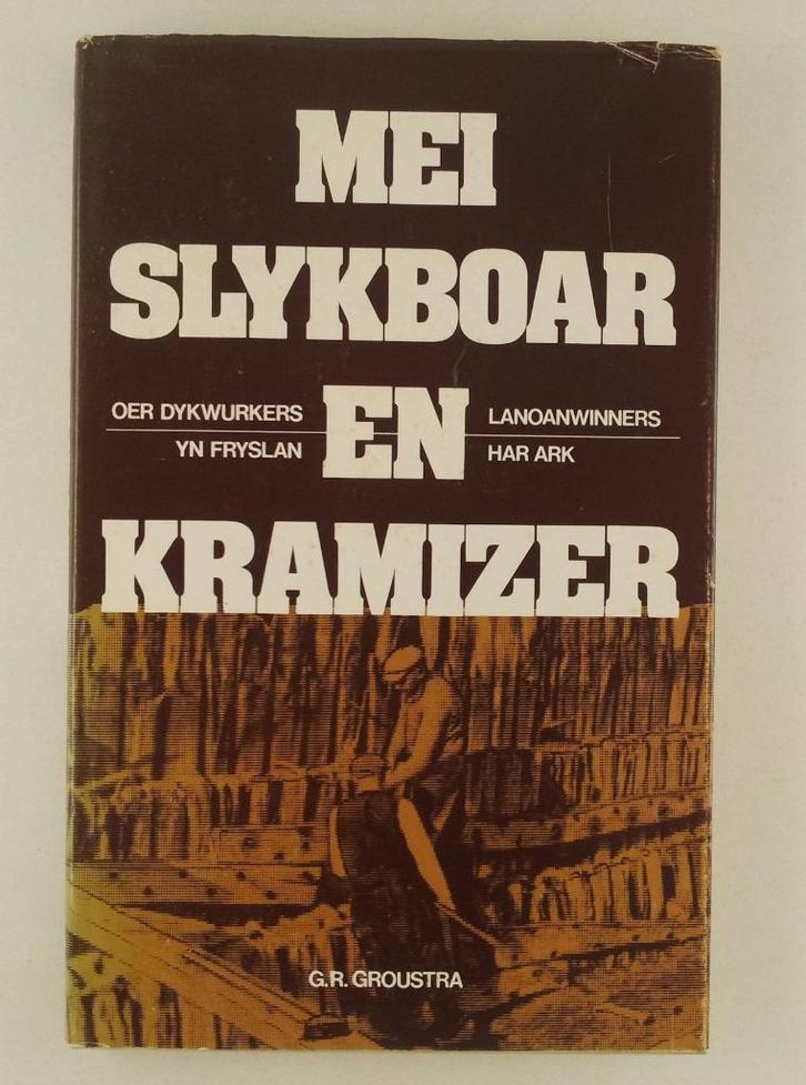 Groustra, G.R. - Mei slykboar en kramizer / Oer dykwurkers e, Boeken, Geschiedenis | Stad en Regio, Gelezen, Verzenden