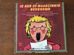LP Ik heb zo waanzinnig gedroomd, Ophalen of Verzenden, Gebruikt