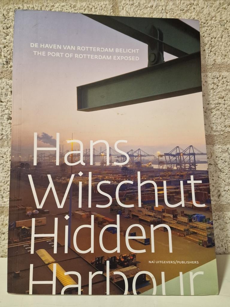 Boek ; Haven van Rotterdam/ Hans Wilschut, Ophalen of Verzenden, Zo goed als nieuw
