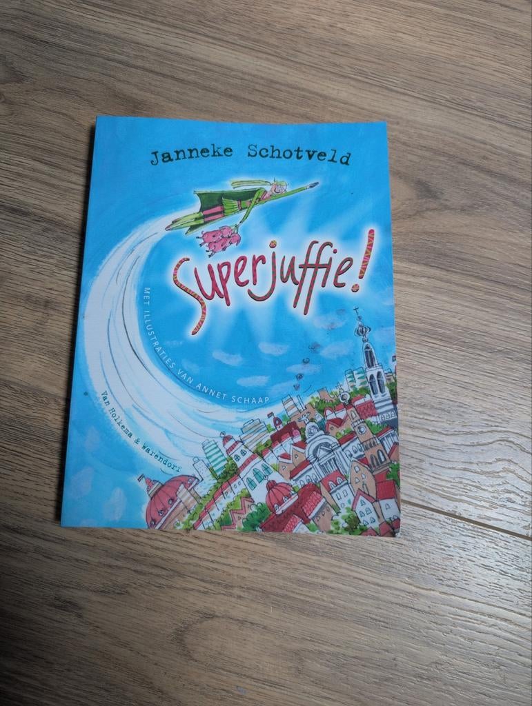Superjuffie! - J. Schotveld (kinderboek), Ophalen of Verzenden, Zo goed als nieuw, Janneke Schotveld, Fictie algemeen