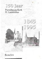 150 Jaar Parochie en Kerk H. Laurentius Bemelen, 19e eeuw, M.W. Suijkerbuijk, Nieuw, Ophalen of Verzenden