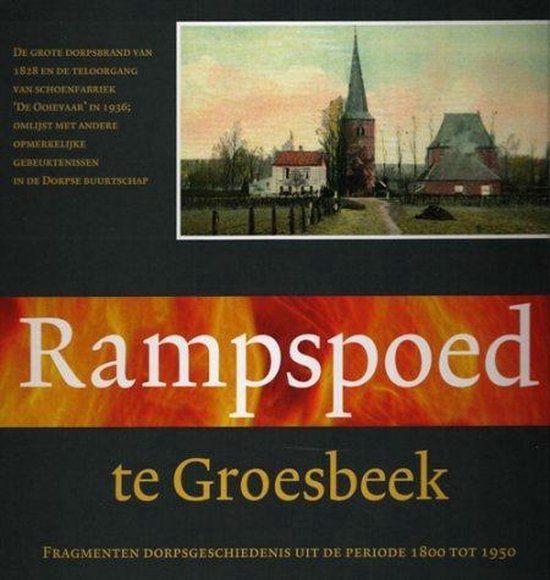 Groesbeek   Rampspoed te Groesbeek  HC, Boeken, Geschiedenis | Stad en Regio, Ophalen of Verzenden