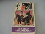 CONNY COLL - DE KEIZER VAN AMERIKA Conrad Kobbe, Boeken, Ophalen of Verzenden, Gelezen