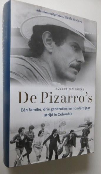 De Pizarro’s. Een familiebiografie!, Robert-Jan Friele, Ophalen of Verzenden, Politiek, Zo goed als nieuw