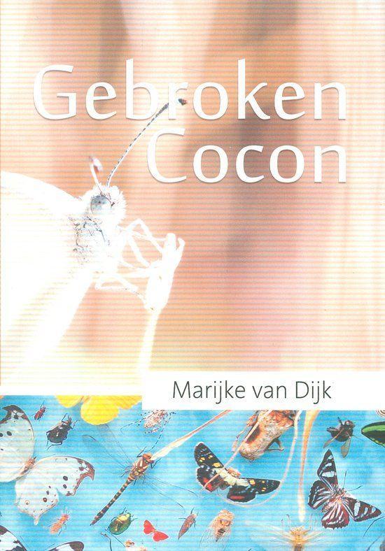 Marijke van Dijk Gebroken Cocon.  (d), Boeken, Romans, Gelezen, Ophalen of Verzenden
