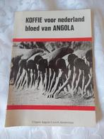Koffie voor Nederland, Bloed van Angola, Gelezen, Maatschappij en Samenleving, Ophalen of Verzenden, Angola Comité Amsterdam