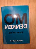 Omdenken op het Werk - Berthold Gunster, Ophalen of Verzenden, Zo goed als nieuw, Management, Berthold Gunster