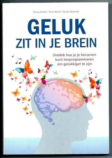 Geluk zit in je brein - Teresa Aubele   beschikbaar voor biedingen