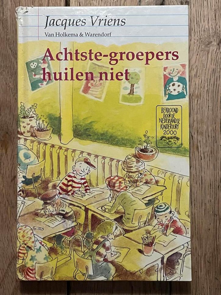 Jacques Vriens - Achtste-groepers huilen niet, Boeken, Kinderboeken | Jeugd | 10 tot 12 jaar, Gelezen, Fictie, Ophalen of Verzenden
