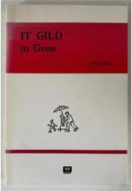 It Gild to Grou 1776-1976 - S.A. Schoustra, Ophalen of Verzenden, Gelezen