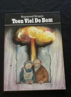 Toen viel de bom. Raymond Briggs gebonden, Eén stripboek, Ophalen of Verzenden, Gelezen