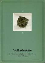 Volksdevotie.Beelden van religieuze volkscultuur in Brabant., Ophalen of Verzenden, 20e eeuw of later, Zo goed als nieuw