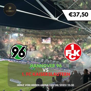 Tickets Hannover 96 - 1. FC Kaiserslautern beschikbaar voor biedingen