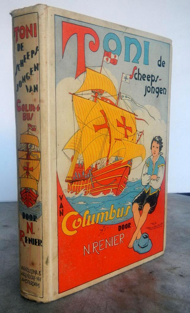 Renier - Toni de scheepsjongen van Columbus (1934 1e dr.), Antiek en Kunst, Antiek | Boeken en Bijbels, Ophalen of Verzenden