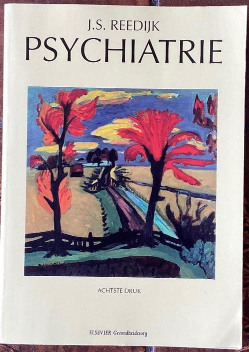 Psychiatrie Auteur: J.S. Reedijk, Boeken, Psychologie, Zo goed als nieuw, Ophalen of Verzenden