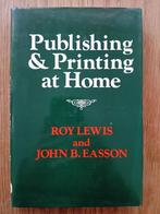 Publishing & Printing at Home, Gelezen, Publiceren, Ophalen of Verzenden, Roy Lewis