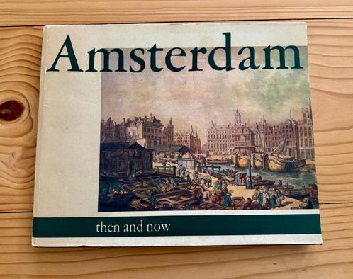 Boek: Amsterdam Then and Now - Hardcover 1968, Boeken, Geschiedenis | Stad en Regio, Gelezen, 20e eeuw of later, Ophalen of Verzenden