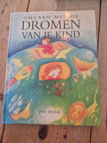 P. Spurr - Omgaan met de dromen van je kind beschikbaar voor biedingen