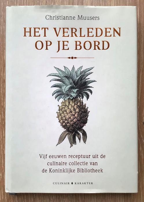 Het verleden op je bord – Christianne Muusers, Boeken, Kookboeken, Zo goed als nieuw, Nederland en België, Ophalen of Verzenden