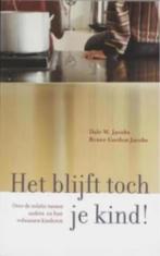 Het blijft toch je kind (Over relatie tussen ouders en kind, Boeken, Ophalen of Verzenden, Zo goed als nieuw, Ontwikkelingspsychologie