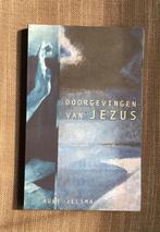 A. Jelsma - Doorgevingen van Jezus, Ophalen of Verzenden, Zo goed als nieuw, A. Jelsma