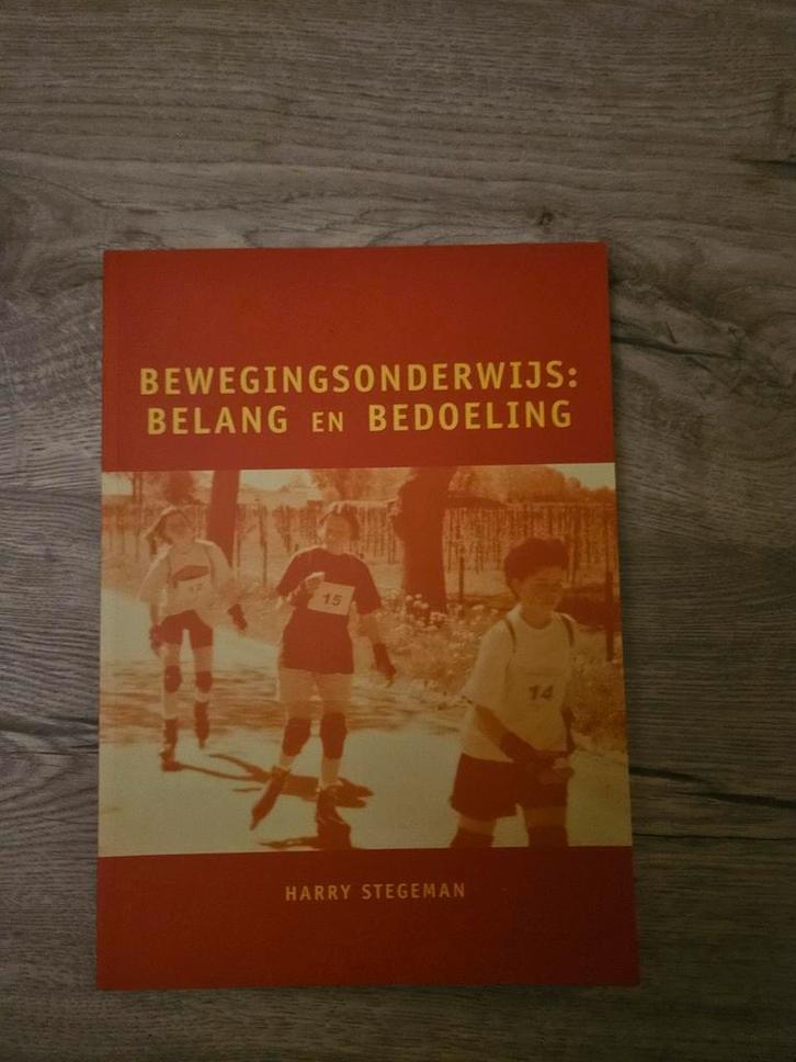 Bewegingsonderwijs: Belang en Bedoeling - Harry Stegeman, Boeken, Studieboeken en Cursussen, Gelezen, HBO, Ophalen of Verzenden