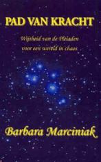 Pad van Kracht - Barbara Marciniak., Achtergrond en Informatie, Ophalen of Verzenden, Zo goed als nieuw, Barbara Marciniak.