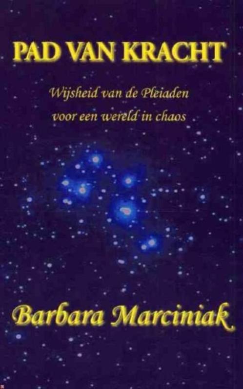 Pad van Kracht - Barbara Marciniak., Boeken, Esoterie en Spiritualiteit, Zo goed als nieuw, Achtergrond en Informatie, Ophalen of Verzenden