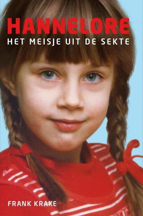 Hannelore het meisje uit de sekte van Frank Krake, Boeken, Biografieën, Zo goed als nieuw, Religie, Ophalen of Verzenden