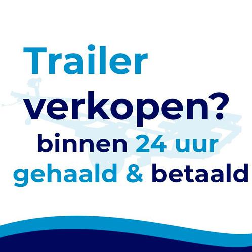 Verkoop uw boot trailer Inkoop / gezocht trailers, Watersport en Boten, Boottrailers, Gebruikt, Overige typen, Minder dan 1500 kg