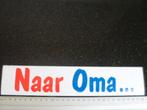 grote sticker Naar Oma..., Verzenden, Zo goed als nieuw, Overige typen