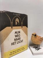 Hegger, H.J.; Mijn weg naar het Licht, Boeken, Godsdienst en Theologie, Ophalen of Verzenden, Gelezen, Christendom | Protestants