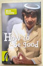 Nick Hornby/How to be good, Boeken, Taal | Engels, Ophalen of Verzenden