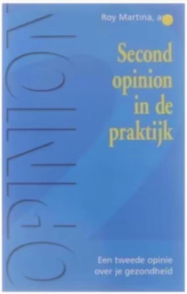 Second opinion in de praktijk (Roy Martina), Boeken, Advies, Hulp en Training, Zo goed als nieuw, Ophalen of Verzenden