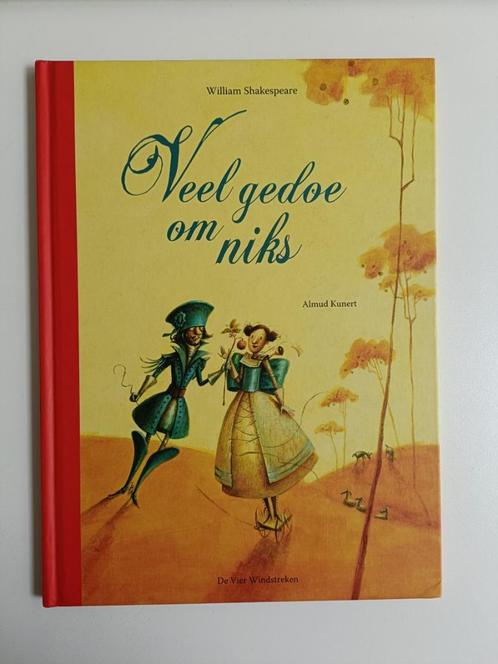 Veel gedoe om niks - William Shakespeare Almud Kunert, Boeken, Kinderboeken | Jeugd | 10 tot 12 jaar, Zo goed als nieuw, Fictie