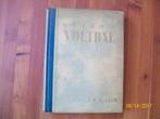 Modern voetbal - j.v.d. Leck - voetbalinstructieboek 1946, Ophalen of Verzenden, Gebruikt, Boek of Tijdschrift