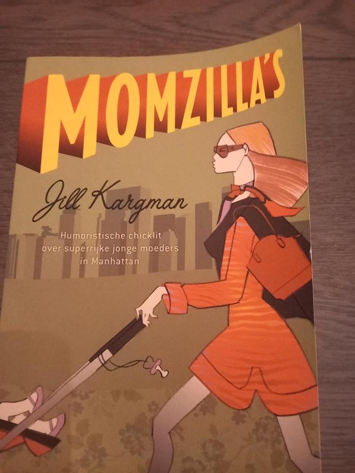 Jill Kargman - Momzilla's, Boeken, Literatuur, Zo goed als nieuw, Ophalen of Verzenden