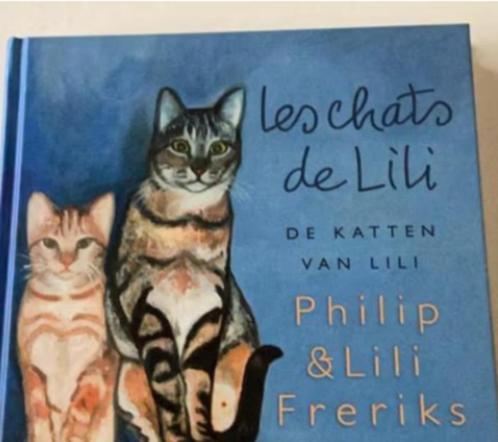 Boek Les Chats de Lili en Philip Freriks Nederlands katten, Boeken, Dieren en Huisdieren, Zo goed als nieuw, Katten, Ophalen of Verzenden