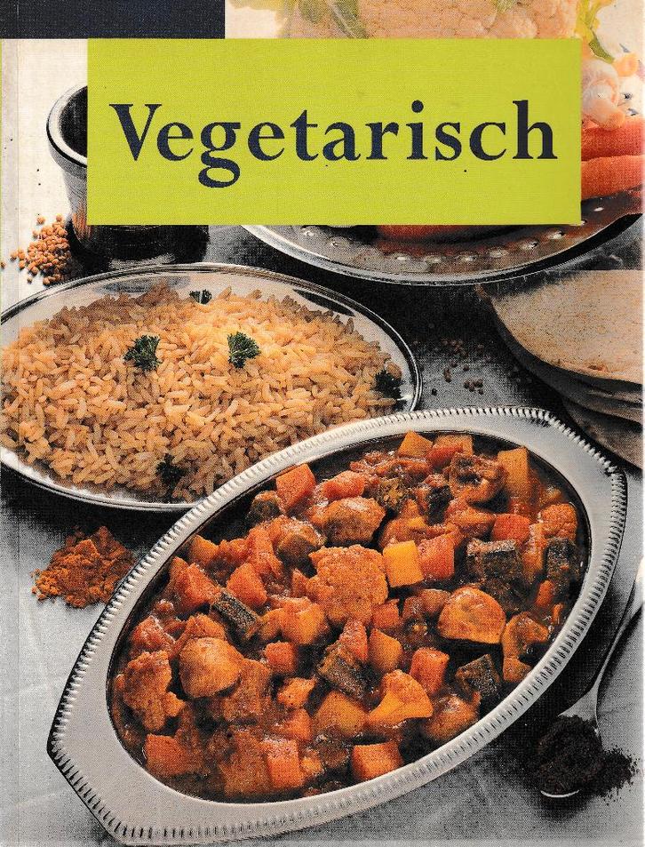 Vegetarisch. Inspirerende ideeën voor heerlijke recepten, Boeken, Kookboeken, Zo goed als nieuw, Voorgerechten en Soepen, Hoofdgerechten