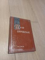 Uit de Opperzaal - Ds. P. Blok, Ophalen of Verzenden, Gelezen, Ds. P. Blok, Christendom | Protestants