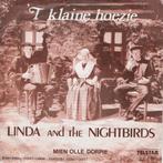 Linda and the Nightbirds - 't Klaine hoezie, Gebruikt, 7 inch, Single, Ophalen of Verzenden