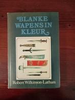 BLANKE WAPENS IN KLEUR, Boeken, Gelezen, Algemeen, Robert Wilkinson-Latham, Niet van toepassing