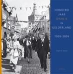 Honderd Jaar Oranje In Gelderland, 1909-2009, Ophalen of Verzenden, Nieuw, Nederland, Tijdschrift of Boek