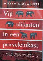 Willem J. Ouweneel - Vijf olifanten in een porseleinkast, Ophalen of Verzenden, Zo goed als nieuw, Willem J. Ouweneel