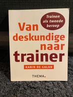 Van deskundige naar trainer - Karin de Galan, Boeken, Ophalen, Zo goed als nieuw
