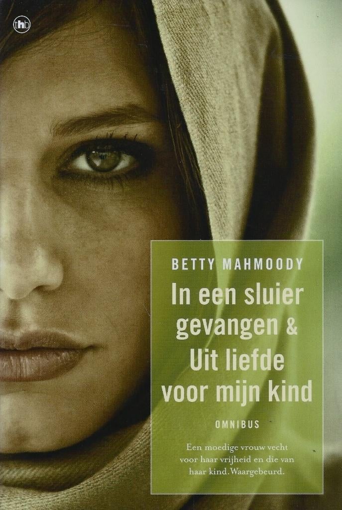 In een sluier gevangen & Uit liefde voor mijn kind, Boeken, Ophalen of Verzenden, Zo goed als nieuw