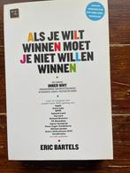 Eric Bartels Als je wilt winnen moet je niet willen winnen, Eric Bartels, Nieuw, Ophalen of Verzenden, Management